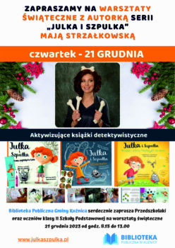 Warsztaty świąteczne a autorką serii “Julka i Szpulka” Mają Strzałkowską